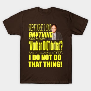 Dwight - Idiot T-Shirt